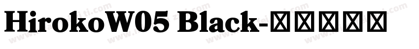 HirokoW05 Black字体转换